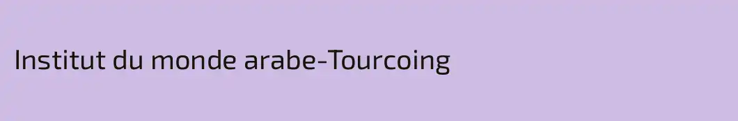 Institut du monde arabe-Tourcoing
